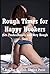 Rough Times for Happy Hookers (Sex Professionals and Very Rough Sex): Five Explicit Erotica Stories with Call Girls