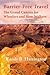 Barrier-Free Travel; The Grand Canyon for Wheelers and Slow W... by Candy B. Harrington