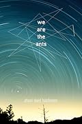 We Are the Ants