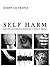 Self Harm: The Philosophical, Ethical & Policy Issues