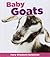 Baby Goats (Baby Animals Set 2)