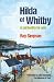 Hilda of Whitby: A spirituality for now