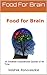 Food for Brain: Collection of 30 real great motivational quotes of all time that will help you start your day with happiness (with HD pictures)