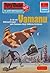 Perry Rhodan 1043: Vamanu: Perry Rhodan-Zyklus "Die kosmische Hanse" (Perry Rhodan-Erstauflage) (German Edition)
