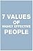 7 Values of Highly Effective People: How To Achieve Greatness by Incorporating Authentic Values