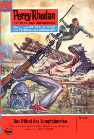 Perry Rhodan 242: Das Rätsel des Sumpfplaneten: Perry Rhodan-Zyklus "Die Meister der Insel" (Perry Rhodan-Erstauflage) (German Edition)