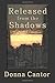 Released From the Shadows