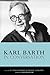 Karl Barth in Conversation