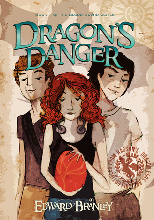 Dragon's Danger: Book One of the Blood Bound (Blood Bound by Edward Branley 1)