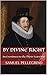BY DIVINE RIGHT: An Eyewitness to the Thirty Years War
