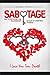 Sabotage; How to Stop Killing Your Relationship Because of Commitment Phobias, I Love You Too Death