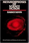 Metamorphoses of Science Fiction by Darko Suvin Metamorphoses of Science Fiction by Darko Suvin