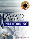 Java 2 Networking (Java Masters Series)