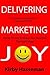 Delivering Marketing Joy