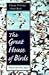 The Great House of Birds: Classic Writings About Birds