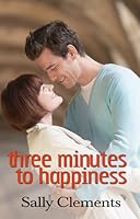 Three Minutes to Happiness (The Logan Series, #2)