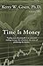 Time is Money by Kerry W. Given
