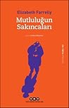 Mutluluğun Sakıncaları by Elizabeth Farrelly