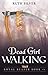 Dead Girl Walking (Royal Reaper Book 1)