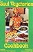 Soul Vegetarian Cookbook