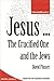 Jesus ... The Crucified One...