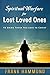 Spiritual Warfare for Unsaved Family and Loved Ones by Frank Hammond