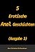 5 Erotische Anal Geschichten (Ausgabe 1) (German Edition)