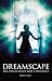 Dreamscape: Real Dreams Really Make a Difference