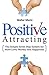 Positive Attracting: The Si...