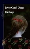 Carthage by Joyce Carol Oates