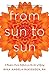 From Sun to Sun: A Hospice ...
