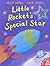 Little Rocket's Special Star