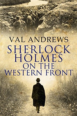 Sherlock Holmes On The Western Front (Kindle Edition)