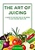 The Art of Juicing: A guide...