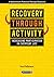 Recovery Through Activity