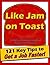 Like Jam on Toast: Expert Tips for Making Your Job Search Efficient and Effective