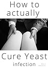 Yeast Infection: ...