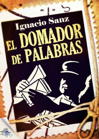 El domador de palabras (Spanish Edition)