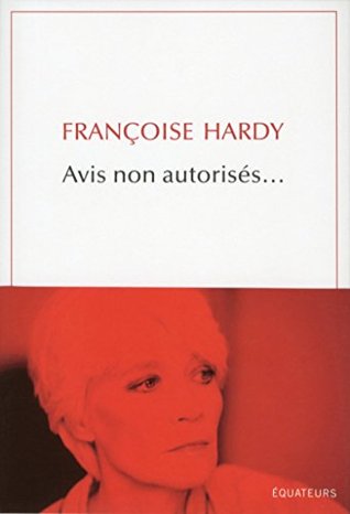 Avis non autorisés...: Biographie (French Edition)