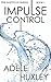 Impulse Control - Book 1 (Baetylus Series)