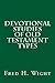 Devotional Studies of Old Testament Types by Fred Wight
