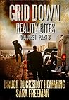 Grid Down Reality Bites: Volume 1 Part 3