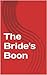 The Bride's Boon by Aftab Balouch