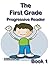 The First Grade Progressive Reader - Book 1 (All Aboard for First Grade)