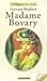 Madame Bovary by Gustave Flaubert