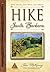 HIKE Santa Barbara: Best Day Hikes in the Canyons and Foothills, Santa Ynez Valley, Too!