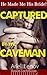 Captured by the Caveman (He Made Me His Bride! Book 1)