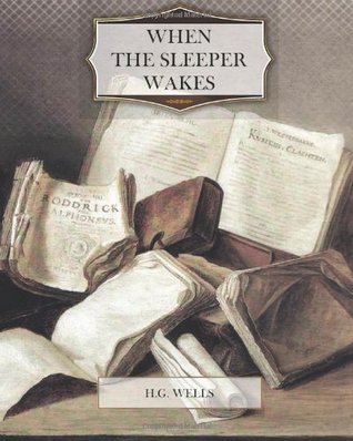 When the Sleeper Wakes