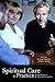 Spiritual Care in Practice by George Fitchett