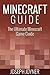 Minecraft Guide: The Ultima...